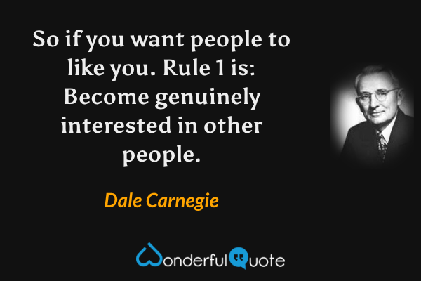 https://www.wonderfulquote.com/img/q/89/1289A-so-if-you-want-people-to-like-you-rule-1-dale-carnegie.png